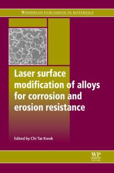 Hardcover Laser Surface Modification of Alloys for Corrosion and Erosion Resistance Book