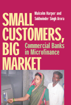 Paperback Small Customers, Big Market: Commercial Banks in Microfinance Book