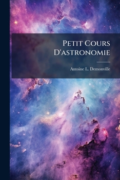 Paperback Petit Cours D'astronomie [French] Book