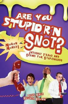 Paperback Are You Stupid'r 'n Snot? Book