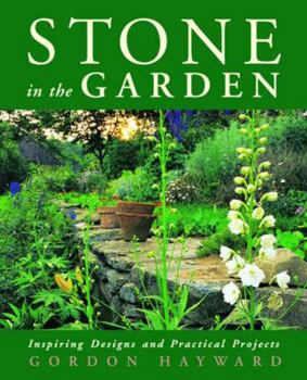 Hardcover Stone in the Garden: Inspiring Designs and Practical Projects Book