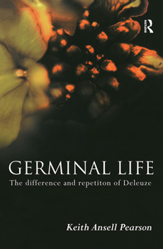 Paperback Germinal Life: The Difference and Repetition of Deleuze Book
