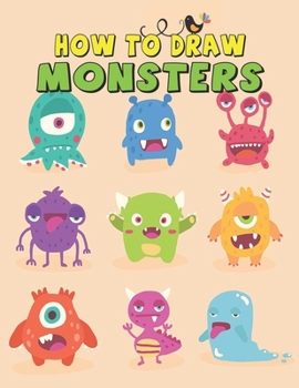 Paperback How to Draw Monsters: Great gift for kids with cute monster - Volume 1 Book