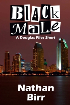 Paperback Black Male - A Douglas Files Short Book