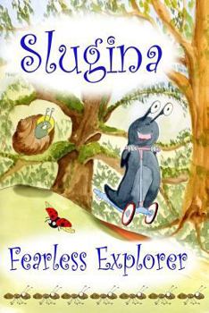 Paperback Slugina: Fearless Explorer Book