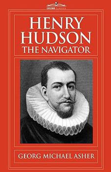 Paperback Henry Hudson, the Navigator: The Original Documents in Which His Career Is Recorded Book
