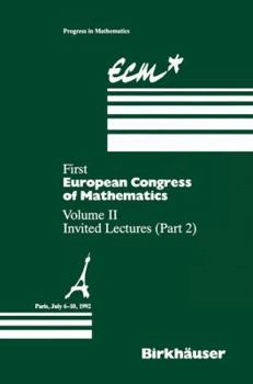 Paperback First European Congress of Mathematics Paris, July 6-10, 1992: Vol. II: Invited Lectures (Part 2) Book