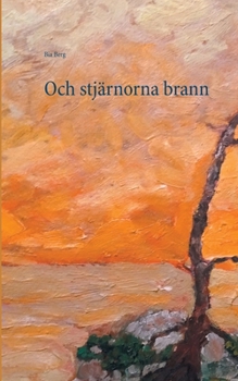 Och stj?rnorna brann