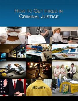 Hardcover How to Get Hired in Criminal Justice Book