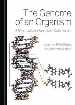 Hardcover The Genome of an Organism: A Structural and Functional Determinant Book