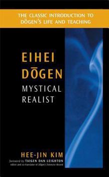 Paperback Eihei Dogen: Mystical Realist Book