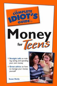 Paperback The Complete Idiot's Guide to Money for Teens Book