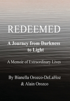 Redeemed: A Journey from Darkness to Light