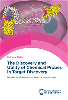 Hardcover Discovery and Utility of Chemical Probes in Target Discovery Book