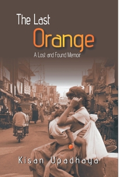 Hardcover The Last Orange: A Lost And Found Memior Book