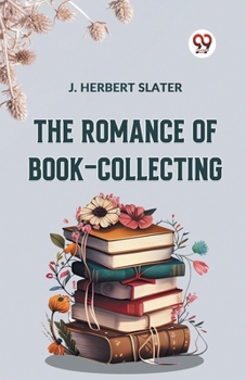 Paperback The Romance Of Book-Collecting Book