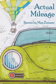 Paperback Actual Mileage: Stories by Max Zimmer Book