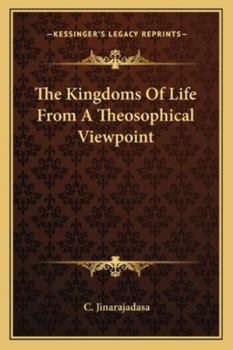 Paperback The Kingdoms Of Life From A Theosophical Viewpoint Book