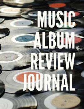 Music Album Review Journal: Review and Rate Your Music Collection