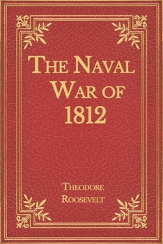Paperback The Naval War of 1812 Book