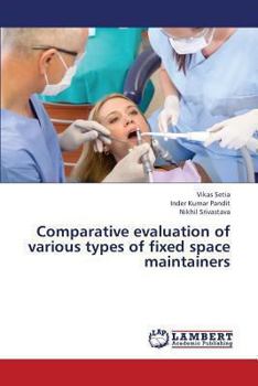 Paperback Comparative Evaluation of Various Types of Fixed Space Maintainers Book