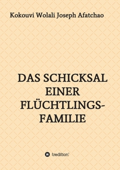Paperback Das Schicksal einer Flüchtlingsfamilie [German] Book