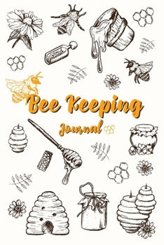 Paperback Beekeeping Journal: Beehive Inspection Notes Checklist Beekeeper Record Log Book For Tracks, Monitoring And Observations The Health Beehiv Book