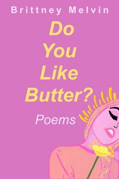 Paperback Do You Like Butter?: A Poetry Collection Book