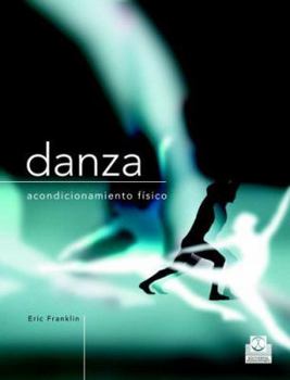 Paperback Danza: Acondicionamiento Fisico [Spanish] Book