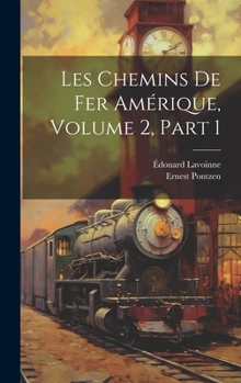 Hardcover Les Chemins De Fer Amérique, Volume 2, part 1 [French] Book