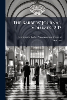 Paperback The Barbers' Journal, Volumes 12-13 Book