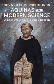 Paperback Aquinas and Modern Science: A New Synthesis of Faith and Reason Book