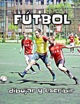Paperback Fútbol: dibujar y escribir [Spanish] Book