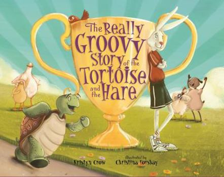 Hardcover The Really Groovy Story of the Tortoise and the Hare Book