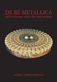 Hardcover de Re Metallica: Dalla Produzione Antica Alla Copia Moderna [Italian] Book