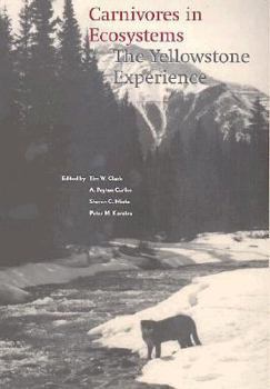 Hardcover Carnivores in Ecosystems: The Yellowstone Experience Book