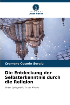 Paperback Die Entdeckung der Selbsterkenntnis durch die Religion [German] Book