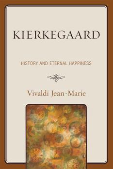 Paperback Kierkegaard: History and Eternal Happiness Book