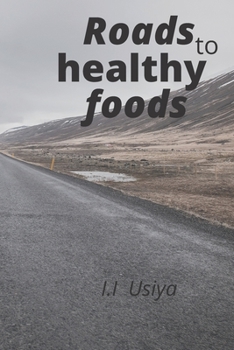 Paperback Roads to healthy foods Book