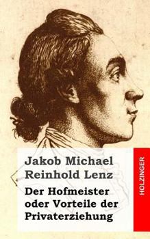 Paperback Der Hofmeister oder Vorteile der Privaterziehung: Eine Komödie [German] Book