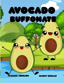 Avocado Buffonate (Italian /English) Avocado Antics (Italian Edition)