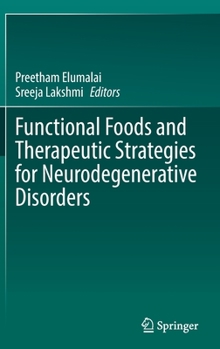 Hardcover Functional Foods and Therapeutic Strategies for Neurodegenerative Disorders Book