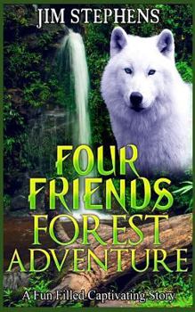 Paperback Four Friends Forest Adventure: A Fun Filled Captivating Story Book