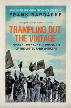 Paperback Trampling Out the Vintage: Cesar Chavez and the Two Souls of the United Farm Workers Book
