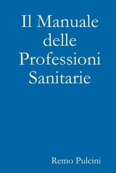 Paperback Il Manuale delle Professioni Sanitarie [Italian] Book