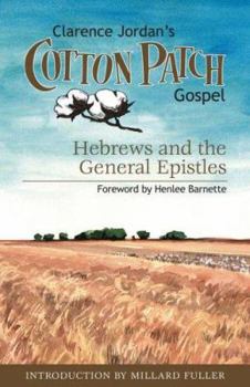 Paperback Cotton Patch Gospel: Hebrews and the General Epistles Book