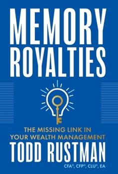 Hardcover Memory Royalties: The Missing Link in Your Wealth Management Book