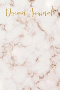 Dream Journal: Beautiful Rose Gold Marble Dream Recorder Diary and Gratitude Journal with Prompts ~ Writing Gift for Him or Her, Small Notebook