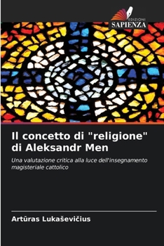 Il concetto di "religione" di Aleksandr Men