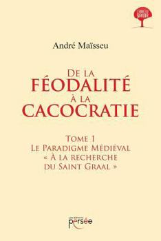 Paperback De la féodalité à la cacocratie - Tome 1 [French] Book